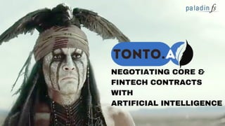 NEGOTIATING CORE &
FINTECH CONTRACTS
WITH
ARTIFICIAL INTELLIGENCE
 