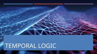 Comprehensive Introduction to Temporal Logic and Its Applications in ...