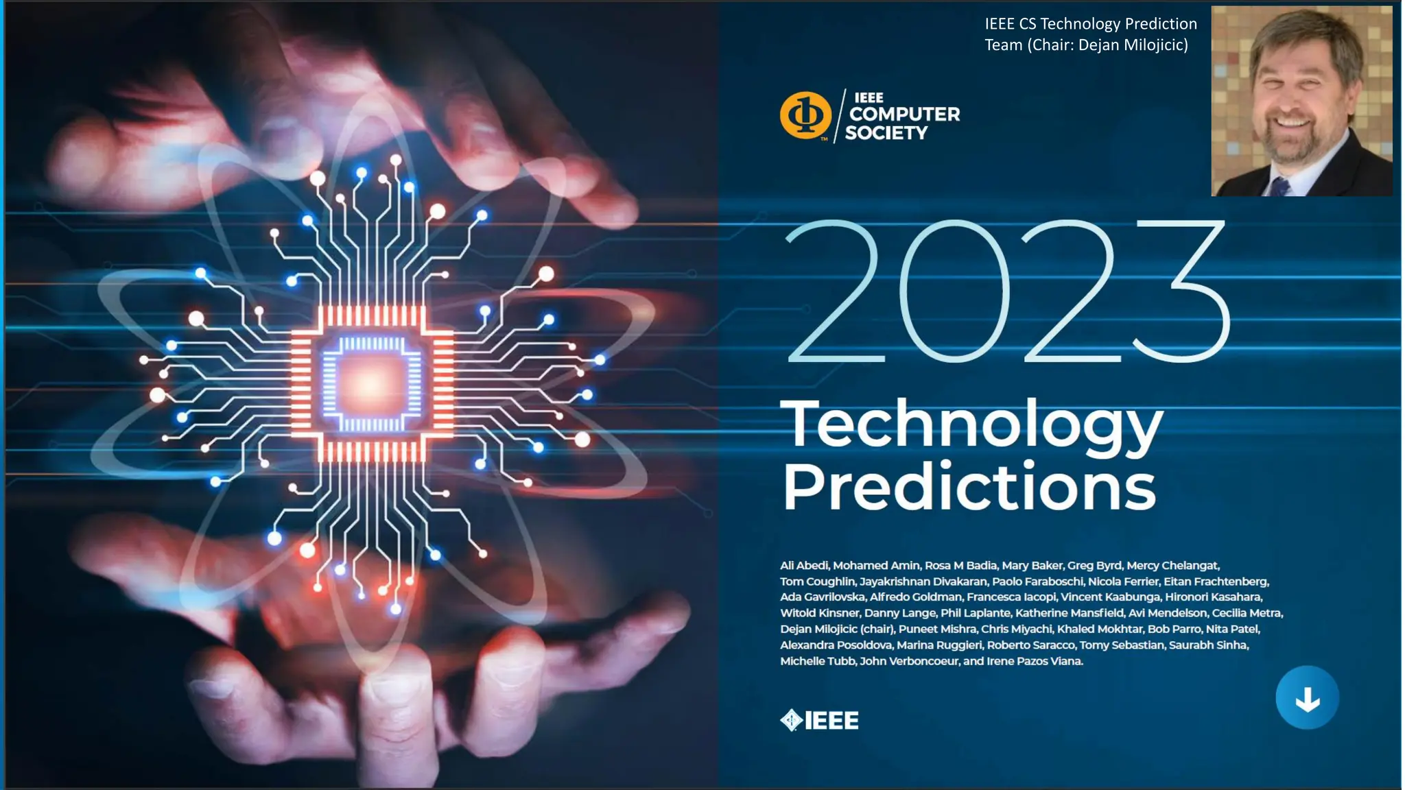 IEEE CS Technology Prediction
Team (Chair: Dejan Milojicic)
 