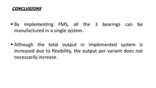 IMPLEMENTATION OF FLEXIBLE MANUFACTURING SYSTEM FOR BEARING ...