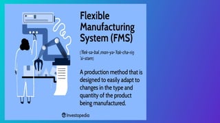 Flexible Manufacturing System (FMS) in Penang (E&E) INDUSTRY | PPTX