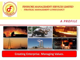 FINSHORE MANAGEMENT SERVICES LIMITED
- STRATEGIC MANAGEMENT CONSULTANCY
 