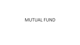 MUTUAL FUND
 