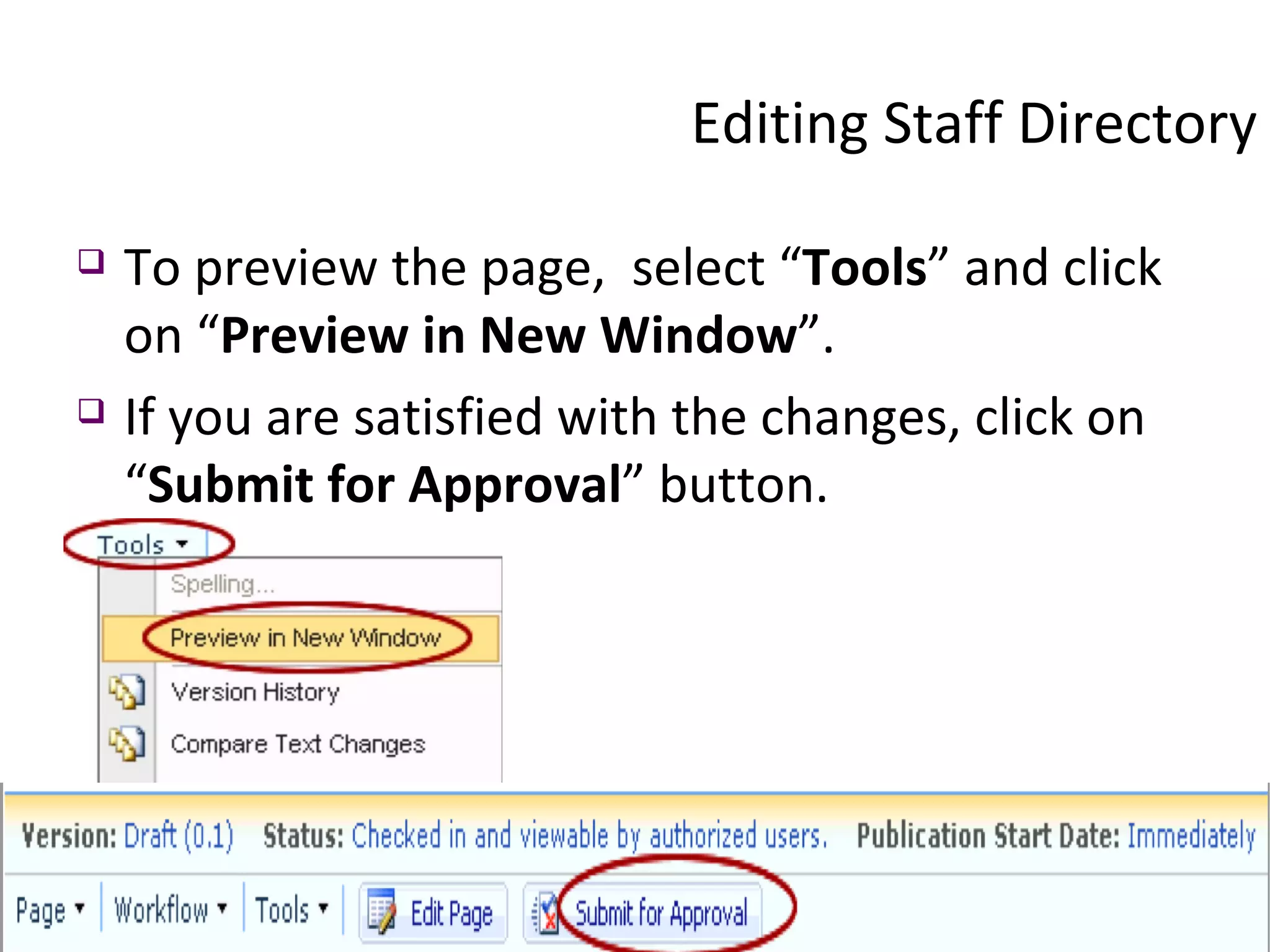 To preview the page,  select “ Tools ” and click on “ Preview in New Window ”. If you are satisfied with the changes, click on “ Submit for Approval ” button. Editing Staff Directory 