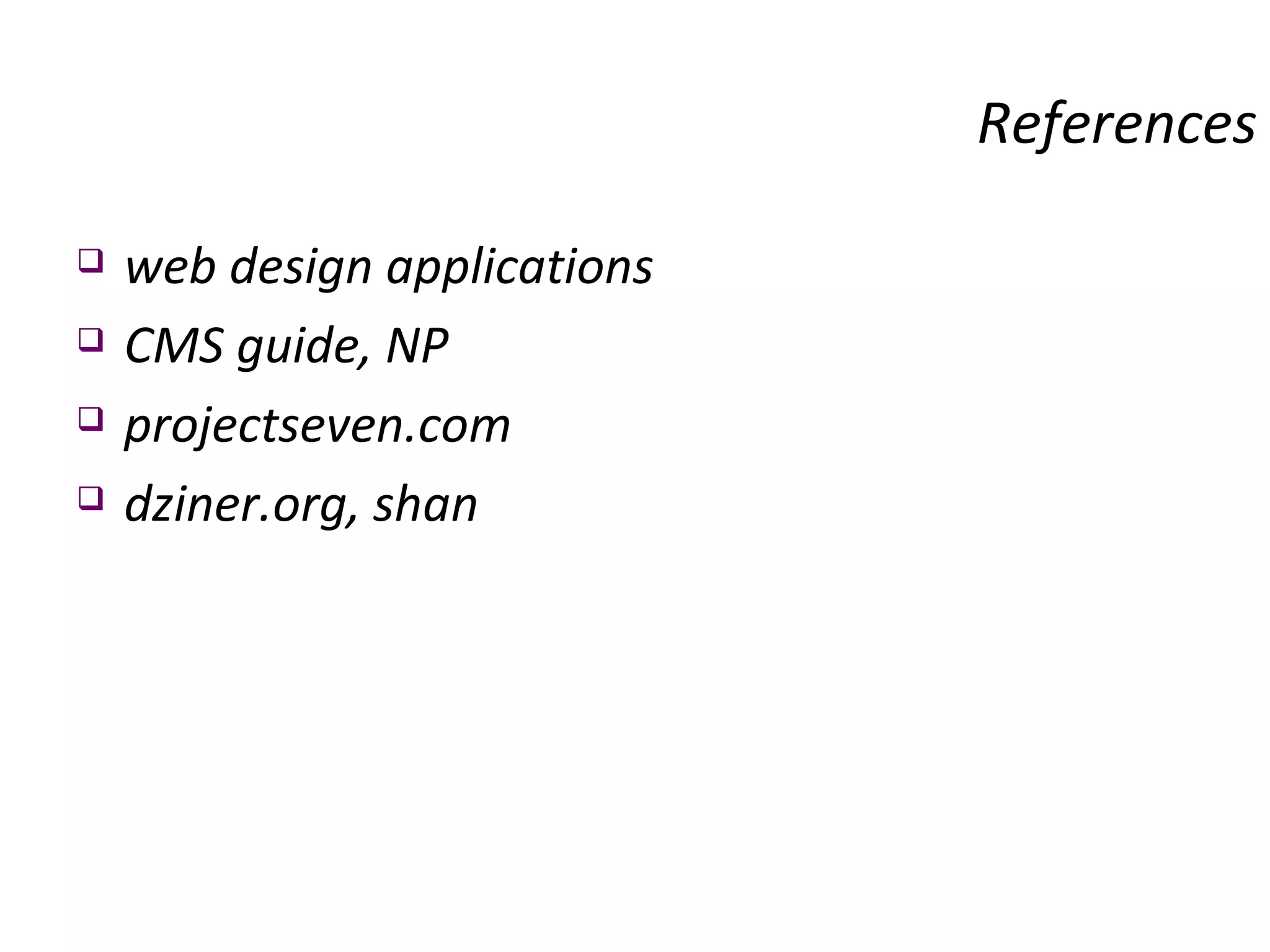 web design applications CMS guide, NP projectseven.com dziner.org, shan References 