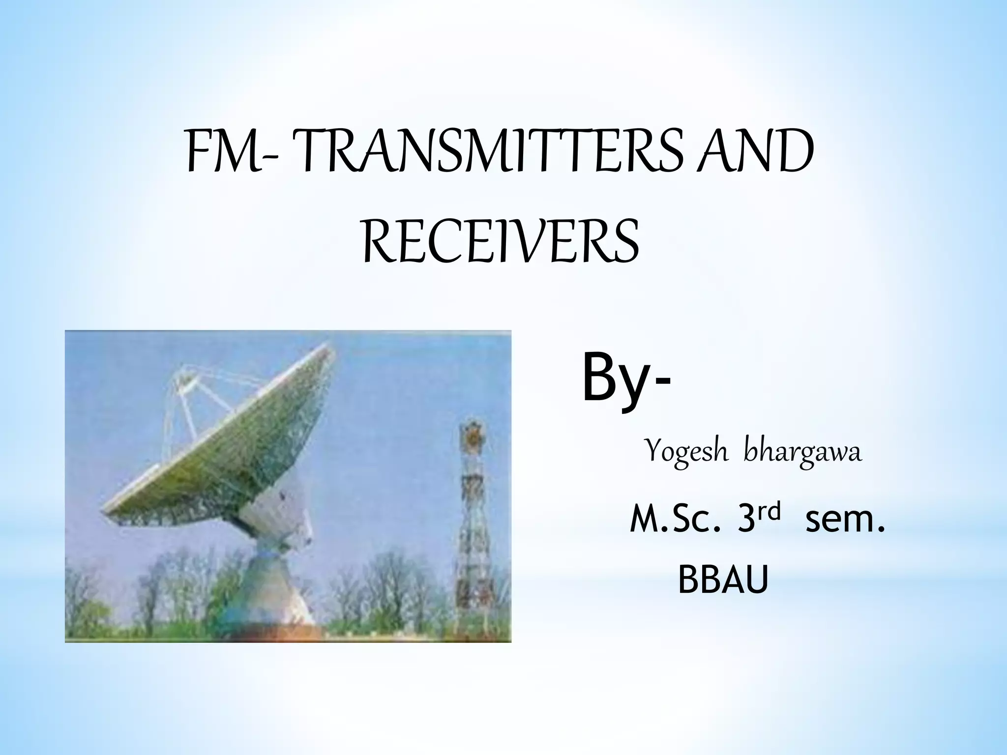 Fm transmitter and receivers PPT