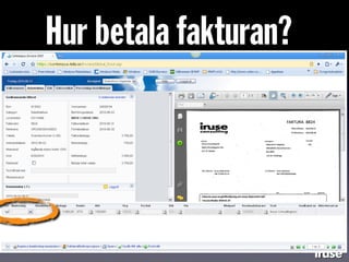 Hur betala fakturan?
 