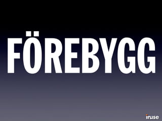 FÖREBYGG
 