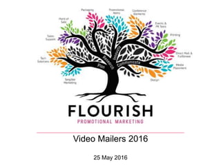 Video Mailers 2016
25 May 2016
 