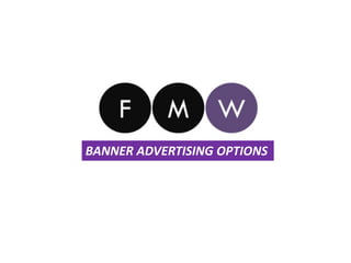 BANNER ADVERTISING OPTIONS

 
