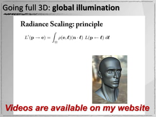 Going full 3D: global illumination




Videos are available on my website
 