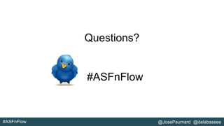 #ASFnFlow @JosePaumard @delabassee
Questions?
#ASFnFlow
 