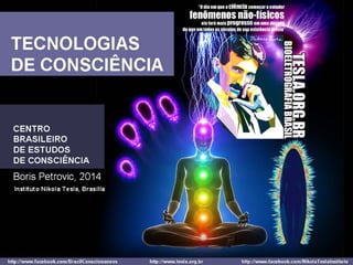 Boris Petrovic - Tecnologias de Consciência - Centro Brasileiro de Estudos de Consciência