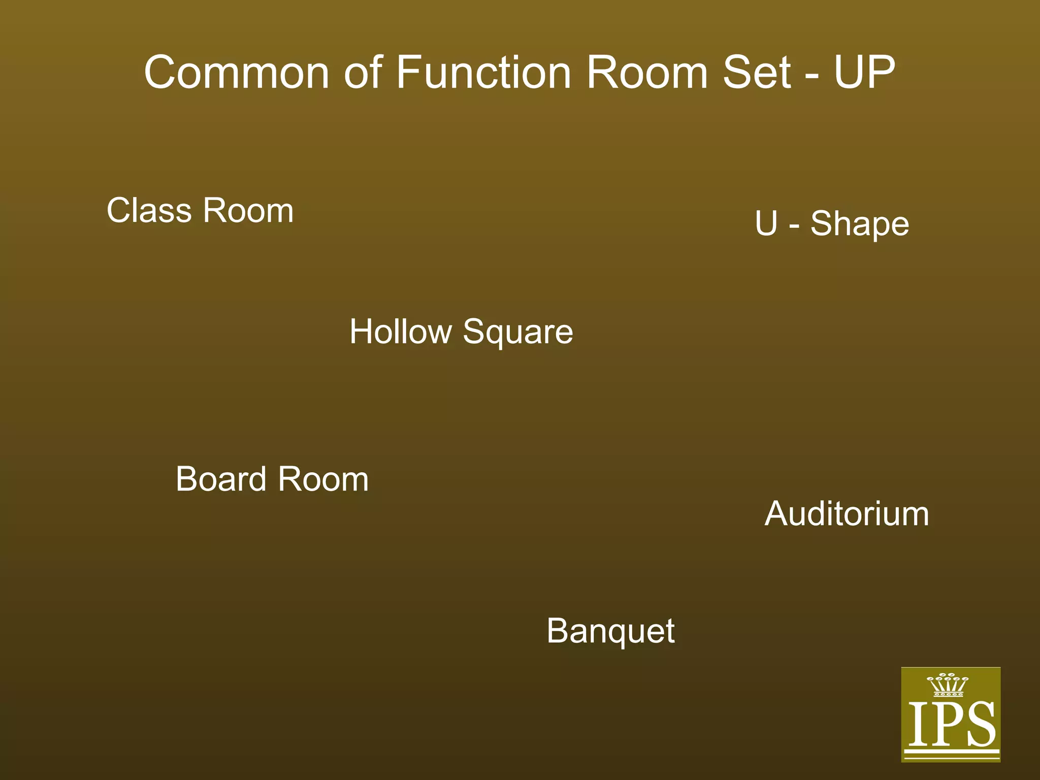 Common of Function Room Set - UP Auditorium Class Room U - Shape Board Room Hollow Square Banquet 