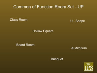 Common of Function Room Set - UP Auditorium Class Room U - Shape Board Room Hollow Square Banquet 