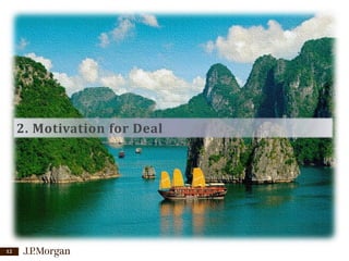 2. Motivation for Deal

12

 