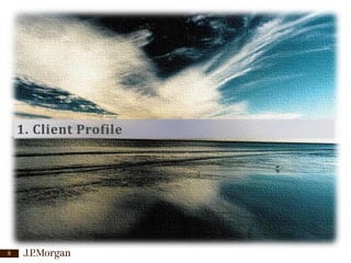 1. Client Profile

5

 