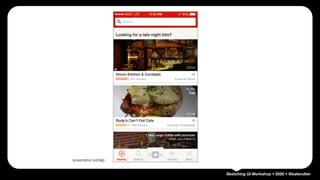Sketching UI Workshop • 2020 • @katerutter
screenshot viaYelp
 