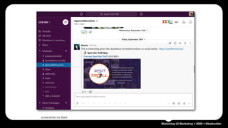 Sketching UI Workshop • 2020 • @katerutter
screenshots via Slack
 
