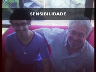SENSIBILIDADE
 