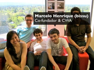 Marcelo Henrique (bissu)
Co-fundador & CWA
 