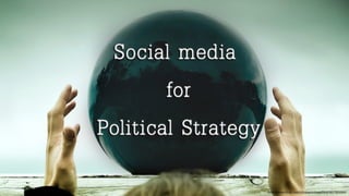 Social Media Political Strategy