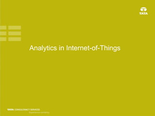 Analytics in Internet-of-Things
 