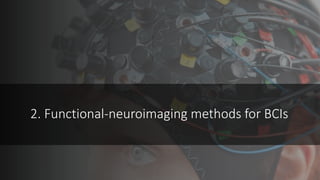 2. Functional-neuroimaging methods for BCIs
 