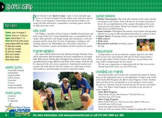 3    Sports Camp
                                     P
                                         enn Charter’s new Sports Camp is open to boys and girls ages              Special Features:
                                         seven to 13 and is designed for the athlete who truly loves sports.       ♦ Weekly Tournaments: The week will culminate with a sport-specific
                                         Open to the beginner, intermediate and advanced athlete, the                tournament each Friday. There will also be an awards ceremony to
                                     camp will offer instruction, competition, coaching, games and fun               honor the accomplishments of the campers throughout the week.
    The Facts                        in eight sports per week.                                                       Tournaments will include: World Cup, Stanley Cup, Super Bowl,
♦♦♦♦♦♦♦♦♦♦♦♦♦♦ ♦♦♦♦♦♦♦♦                                                                                              NBA Finals and World Series.
    Dates: June 18–August 3
                                     Camp Staff                                                                    ♦ Guest Lectures: Throughout the summer, local coaches and specialists
                                       Jim Phillips, a member of Penn Charter’s Middle School faculty and            will join us at camp to offer specialized instruction in a variety of areas.
    Hours: 9:00 a.m.–3:30 p.m.       head coach of the boy’s varsity basketball team, is responsible for the       ♦ Choice Sports: Featuring archery, tennis and volleyball
    Ages: Girls  Boys 7–13          camps’ daily operation. Jim brings energy and enthusiasm to this new          ♦ Skill contests
    Cost: $2,275 for entire seven-   program and has more than 15 years of experience working in and               ♦ Daily swim
    week session ($325 per week)     running camps in the Philadelphia area. Jim will be assisted by a             ♦ Recreational activities including capture
    $1,950 any 6 weeks               balance of teachers, coaches and students, all with a passion for sports.       the flag
    $1,625 any 5 weeks
    $1,300 any 4 weeks               Program Highlights                                                            Transportation
    $975 any 3 weeks                    Two sports will be offered each day, Monday through Thursday. There           Transportation can be provided for campers ages five and older
    $650 any 2 weeks                 will be instruction, skill development and team competition in each sport     from Center City and Chestnut Hill and for those living within a
    $350 single week                 daily. Skill contests will take place throughout the summer. Teams will be    several-mile radius of Penn Charter. However, our provisions for
                                     assembled based on age, skill level and desire of the camper. Each day will   your child’s transportation do have limits.
                                     be enhanced with a free swim component. Experienced teachers and                 We ask your cooperation in registering early for this extra service.
                                     coaches will work directly with the campers on a daily basis to foster
    Weekly Sports:                   self-confidence, sportsmanship and good competitive habits.
                                                                                                                      Round-trip $125/week; one-way $75/week
        ♦ baseball/softball
        ♦ basketball                                                                                               Extended-Day Program
        ♦ flag football                                                                                               Interested families may enroll in the extended-day option by indicat-
        ♦ floor hockey                                                                                             ing so in the appropriate space on the application. Campers may enroll
        ♦ lacrosse                                                                                                 in the Early-Bird Program, the After-Camp Program or both. Families
        ♦ soccer                                                                                                   who need this service occasionally or in an emergency must contact
        ♦ team handball                                                                                            the director. Payment must be received the day the service is provided.
        ♦ ultimate Frisbee                                                                                            Note: The After-Camp Program is not held on the last day of
                                                                                                                   camp, August 3.
                                                                                                                      Early-Bird Program
    Choice Sports:                                                                                                    Hours Drop off any time between 7:30 and 8:45 a.m.
        ♦ archery
                                                                                                                      Cost $15/day, $75/week
        ♦ tennis
                                                                                                                      After-Camp Program
        ♦ volleyball
                                                                                                                      Hours 3:30–5:45 p.m. (Pick up any time before 5:45 p.m.)
                                                                                                                      Cost $25/day, $125/week
                                                                                                                      Snack and supervised activities included.
                                                                                                                      A late fee of $1 per minute will be charged for pickup after 5:45 p.m.

                                    For more information, visit www.penncharter.com or call 215-844-3460 ext. 364.
 