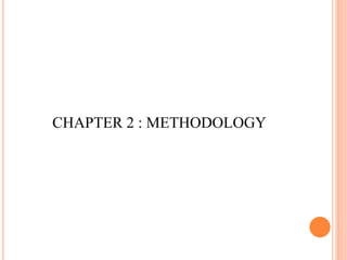 CHAPTER 2 : METHODOLOGY
 