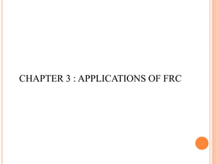 CHAPTER 3 : APPLICATIONS OF FRC
 