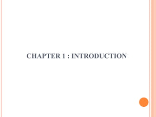 CHAPTER 1 : INTRODUCTION
 