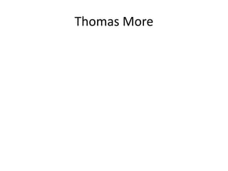 Thomas More
 