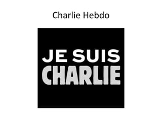 Charlie Hebdo
 