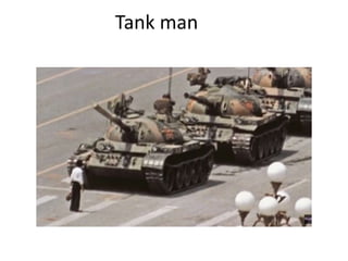 Tank man
 