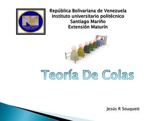República Bolivariana de Venezuela
Instituto universitario politécnico
Santiago Mariño
Extensión Maturín
Jesús R Souquett
 