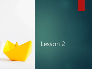Lesson 2
 