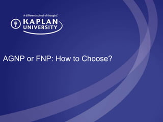 AGNP or FNP: How to Choose?
 