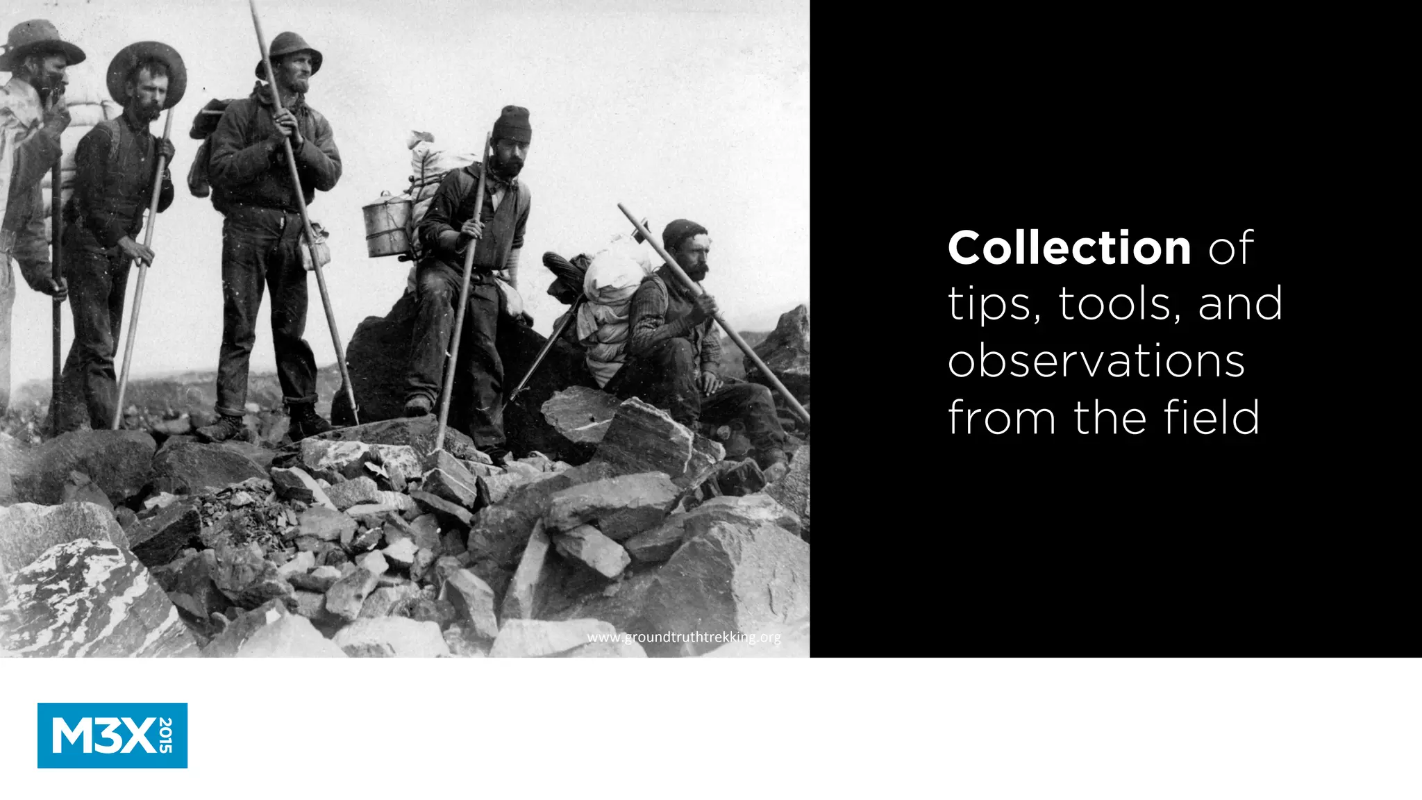 Collection of
tips, tools, and
observations
from the ﬁeld
www.groundtruthtrekking.org	
  
 