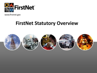 FirstNet Statutory Overview | PPTX