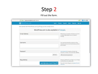 Step 2
Fill out the form.
 