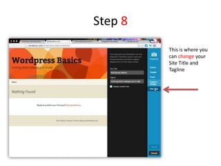 Step 8
This is where you
can change your
Site Title and
Tagline
 