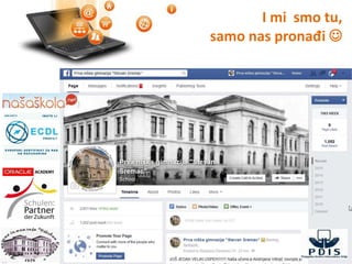 I mi smo tu,
samo nas pronađi 
 