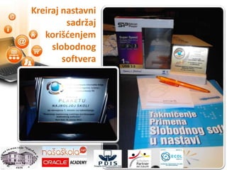 Kreiraj nastavni
sadržaj
korišćenjem
slobodnog
softvera
 