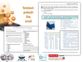 Testovi:
pokaži
šta
znaš
 