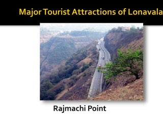 Rajmachi Point
 