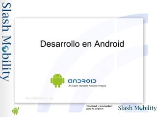   Desarrollo en Android 