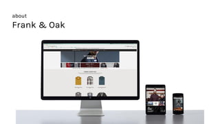 about
Frank & Oak
 
