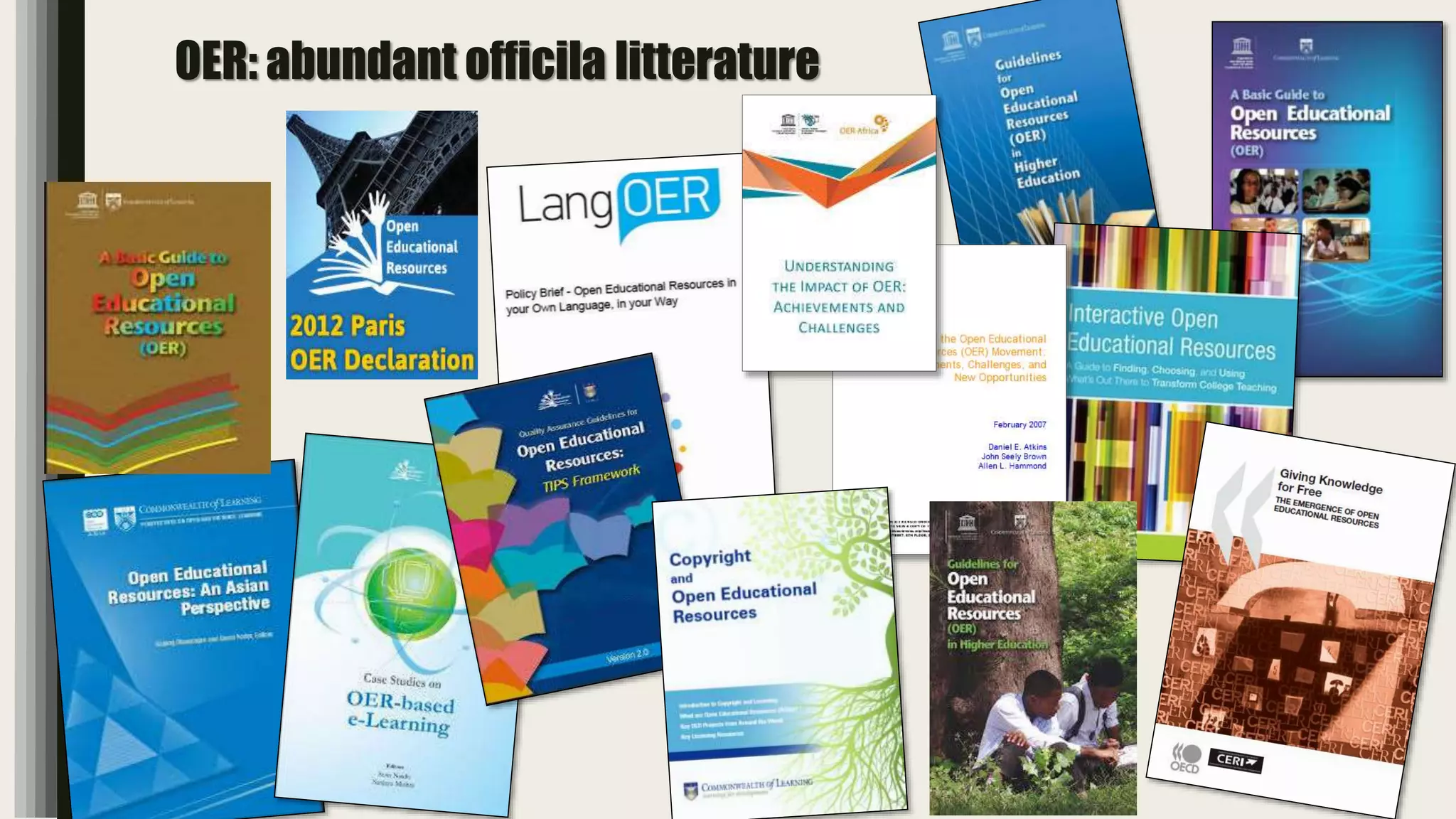 OER: abundant officila litterature
 