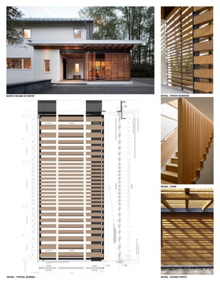 NORTH FACADE AT ENTRY DETAIL : PORCH SCREENS
DETAIL : STAIR
DETAIL : STUDIO PORCH
DETAIL : TYPICAL SCREEN
 